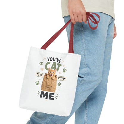 You've Cat to Be Kitten Me Tote Bag — Cute Cat Lover Grocery & Gift Tote