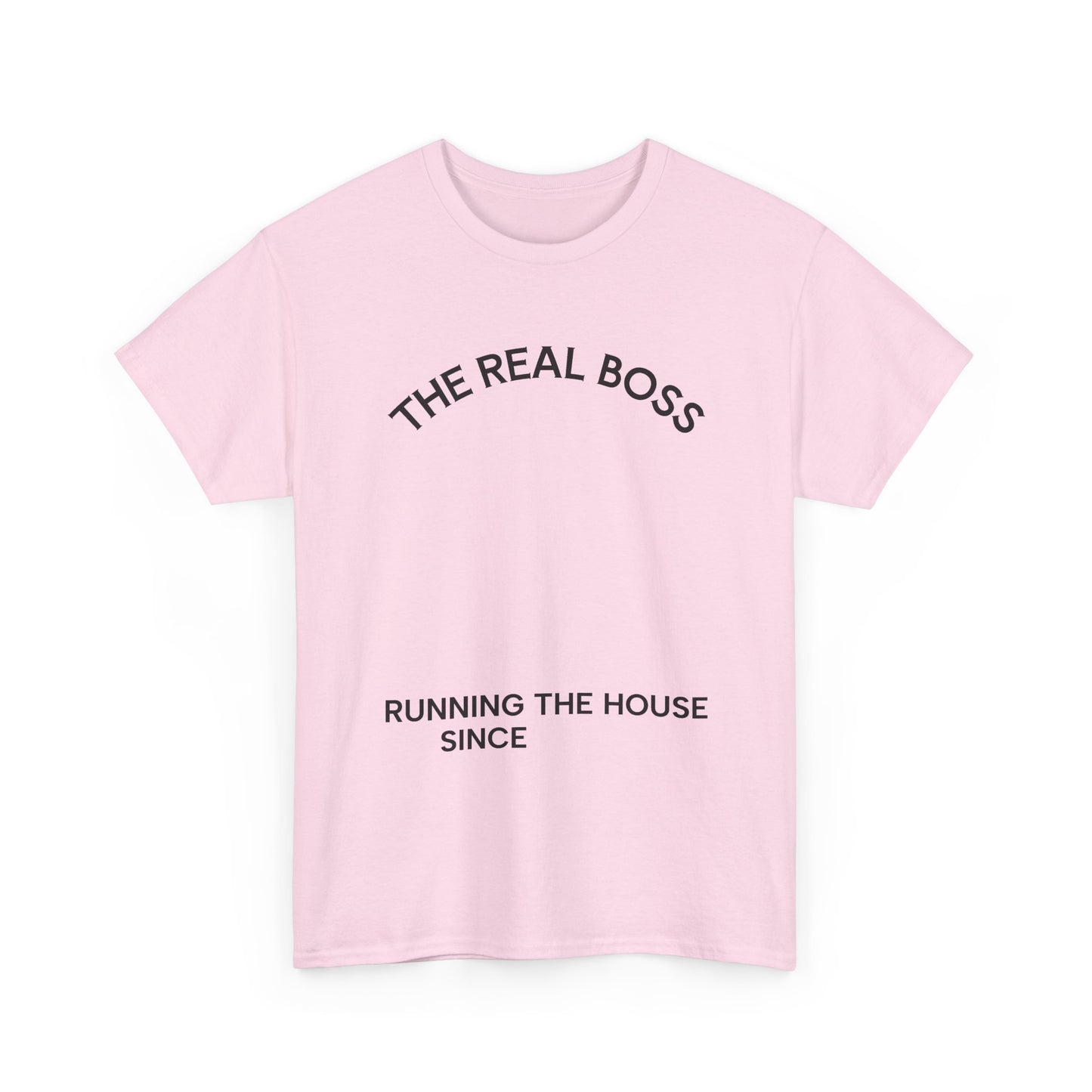 The Real Boss Tee — "Running the House Since" Family Mom Shirt