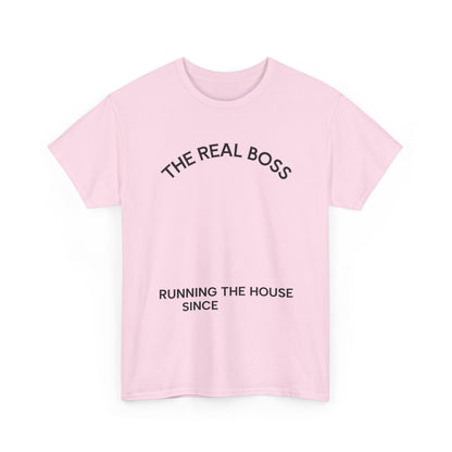 The Real Boss Tee — "Running the House Since" Family Mom Shirt