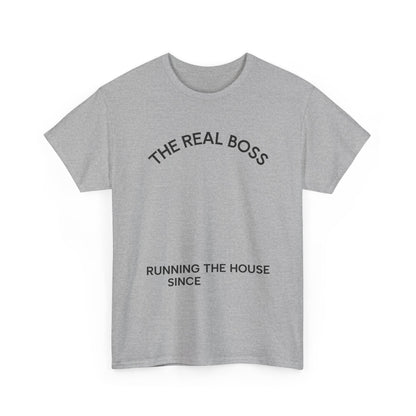 The Real Boss Tee — "Running the House Since" Family Mom Shirt