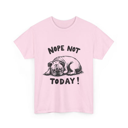 T-Shirt — 'Nope Not Today!' Bulldog Graphic Tee