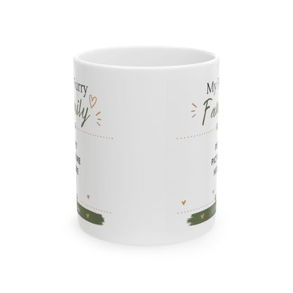 Funny Family Coffee Mug — “My Hurry Is Family” Ceramic Tea Cup (11oz & 15oz)