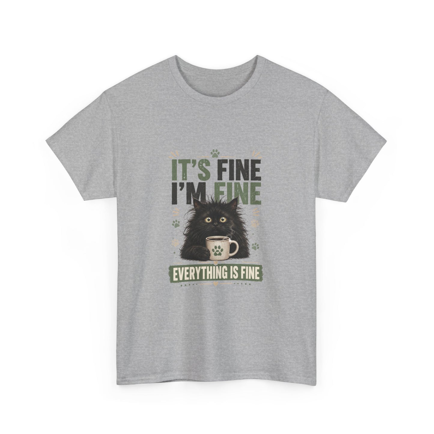 Funny Cat T-Shirt “It’s Fine I’m Fine — Everything Is Fine”