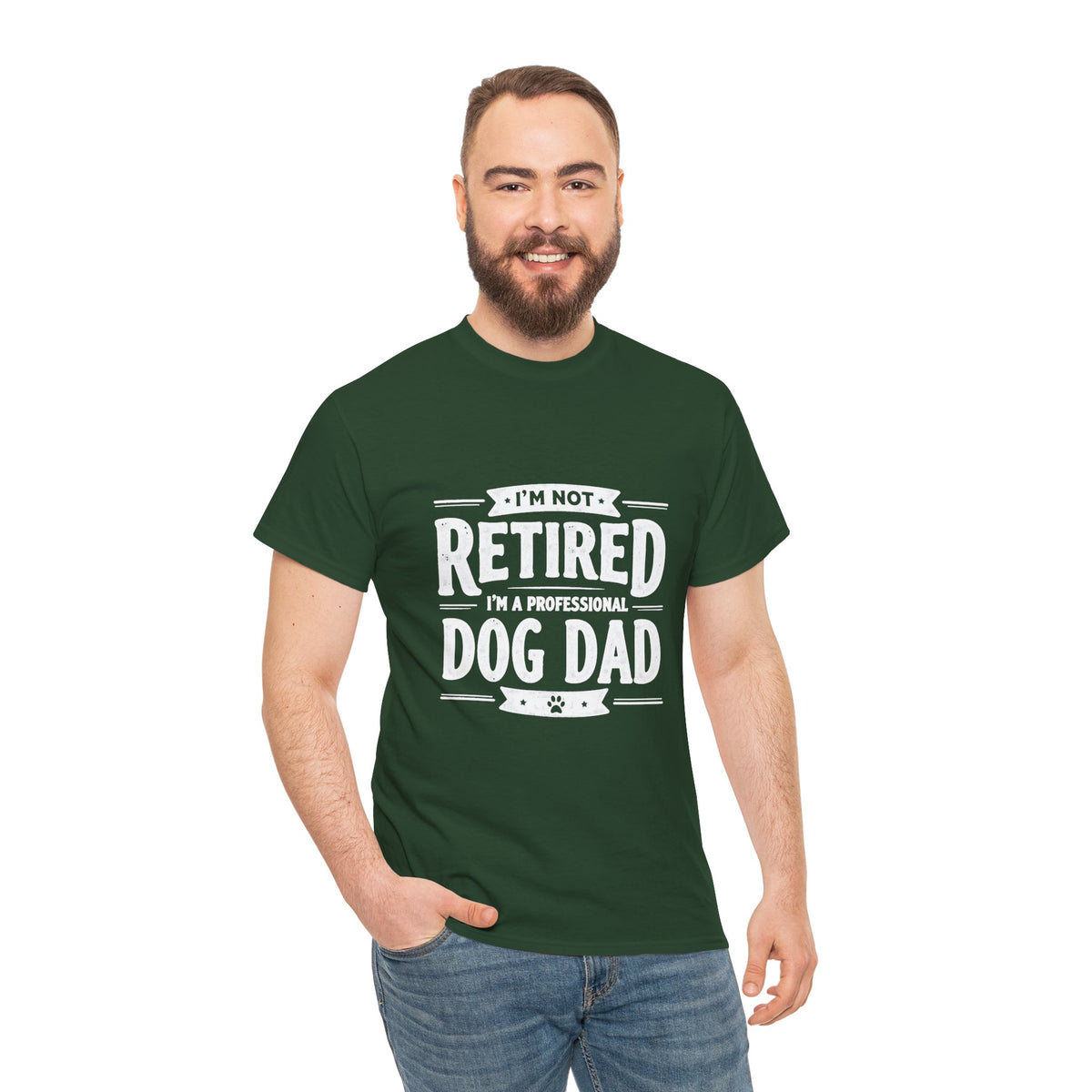 Dog Dad T-Shirt – “I’m Not Retired, I’m a Professional Dog Dad”