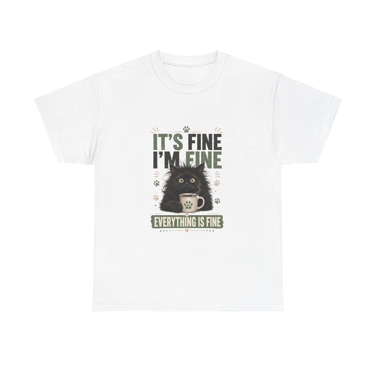 Funny Cat T-Shirt “It’s Fine I’m Fine — Everything Is Fine”