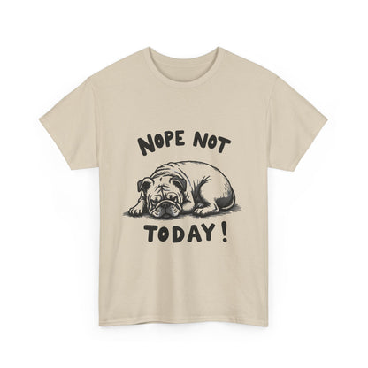 T-Shirt — 'Nope Not Today!' Bulldog Graphic Tee