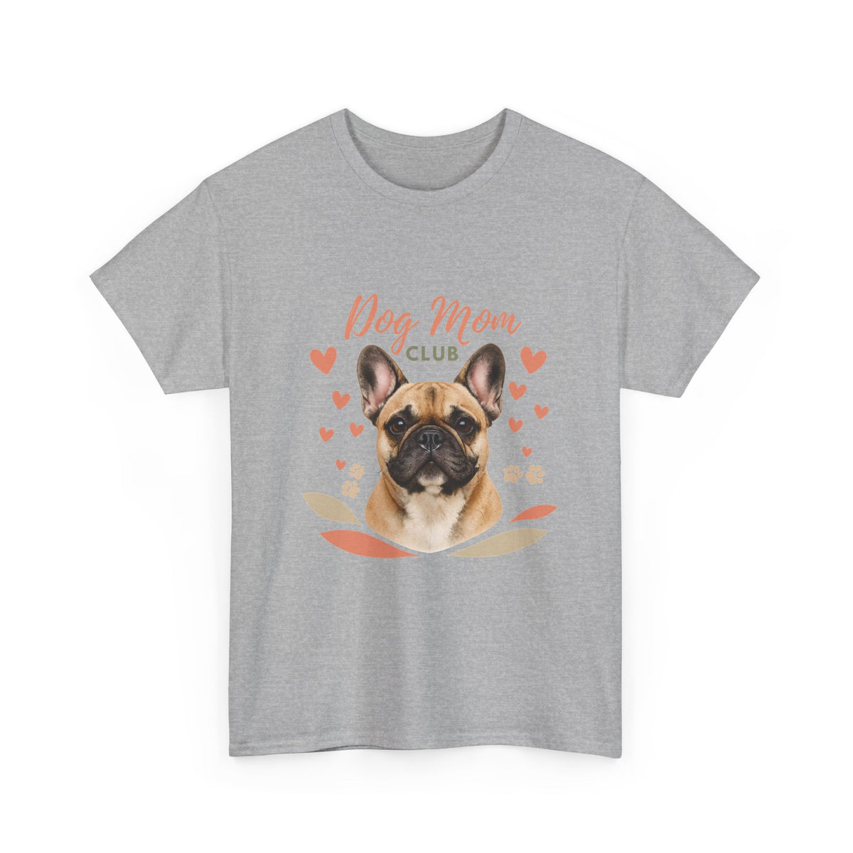 Dog Mom Club T-Shirt — French Bulldog Graphic Tee, Cute Pet Lover Gift