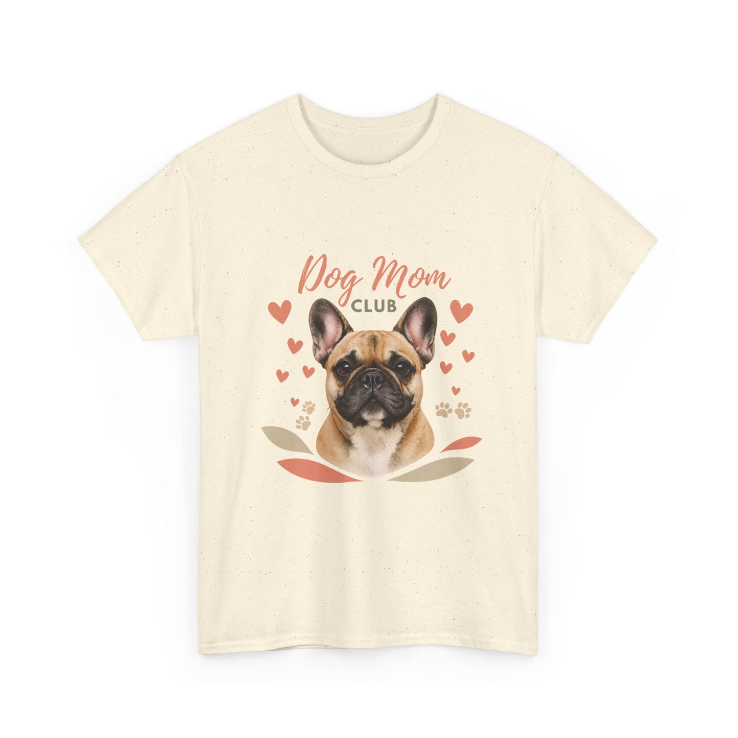Dog Mom Club T-Shirt — French Bulldog Graphic Tee, Cute Pet Lover Gift