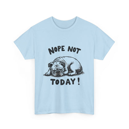 T-Shirt — 'Nope Not Today!' Bulldog Graphic Tee