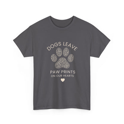 Dog Paw Prints Memorial T-Shirt — "Dogs Leave Paw Prints on Our Hearts"