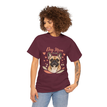 Dog Mom Club T-Shirt — French Bulldog Graphic Tee, Cute Pet Lover Gift