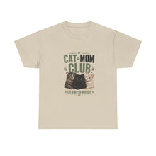 Cat Mom Club T-Shirt — Life Is Better With Cats Graphic Tee