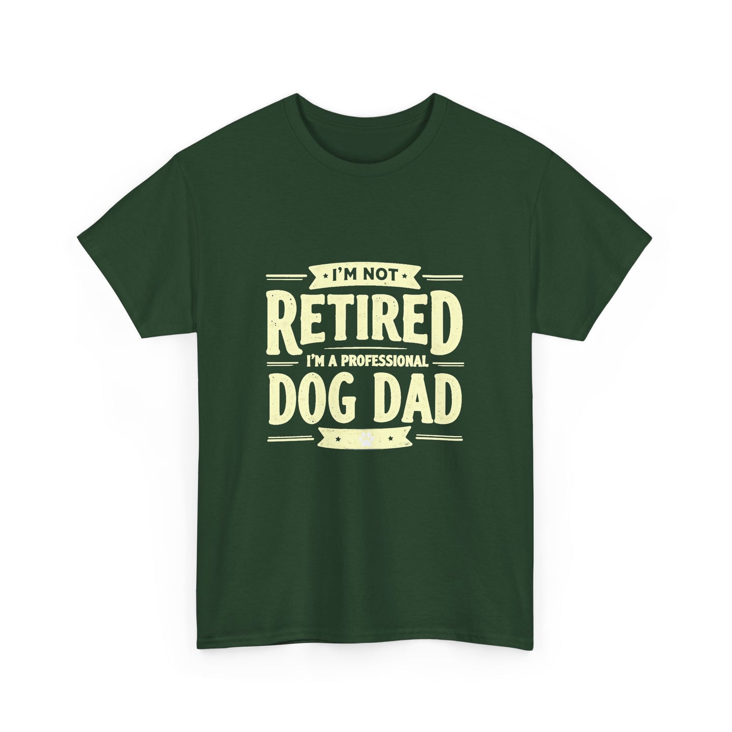 Dog Dad T-Shirt – “I’m Not Retired, I’m a Professional Dog Dad” Funny Pet Lover Tee