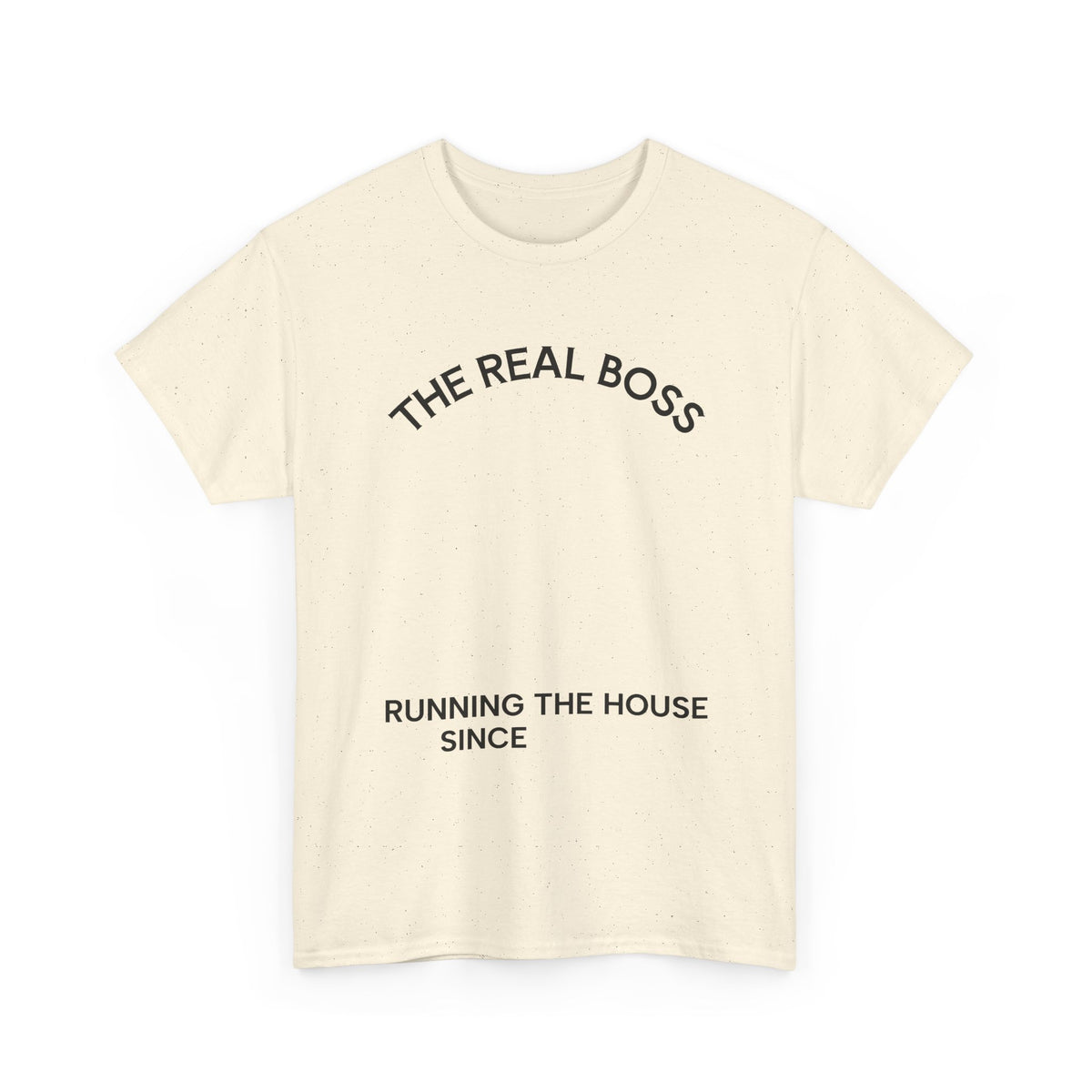 The Real Boss Tee — "Running the House Since" Family Mom Shirt