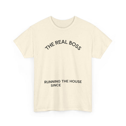 The Real Boss Tee — "Running the House Since" Family Mom Shirt