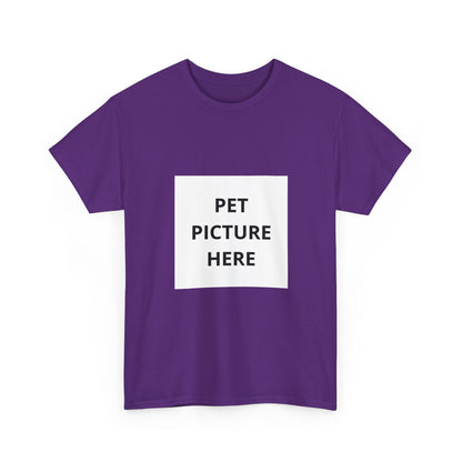 Pet Photo T-Shirt — Custom 'Pet Picture Here' Personalized Tee
