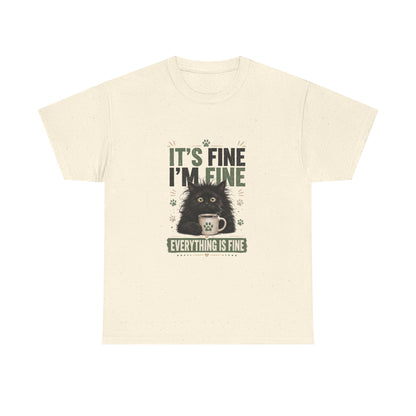 Funny Cat T-Shirt “It’s Fine I’m Fine — Everything Is Fine”