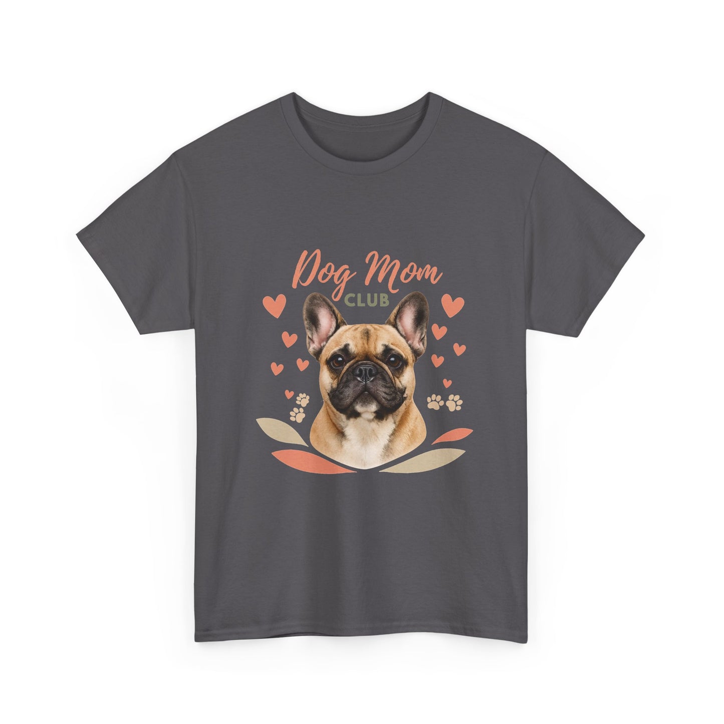 Dog Mom Club T-Shirt — French Bulldog Graphic Tee, Cute Pet Lover Gift