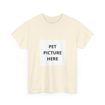 Pet Photo T-Shirt — Custom 'Pet Picture Here' Personalized Tee