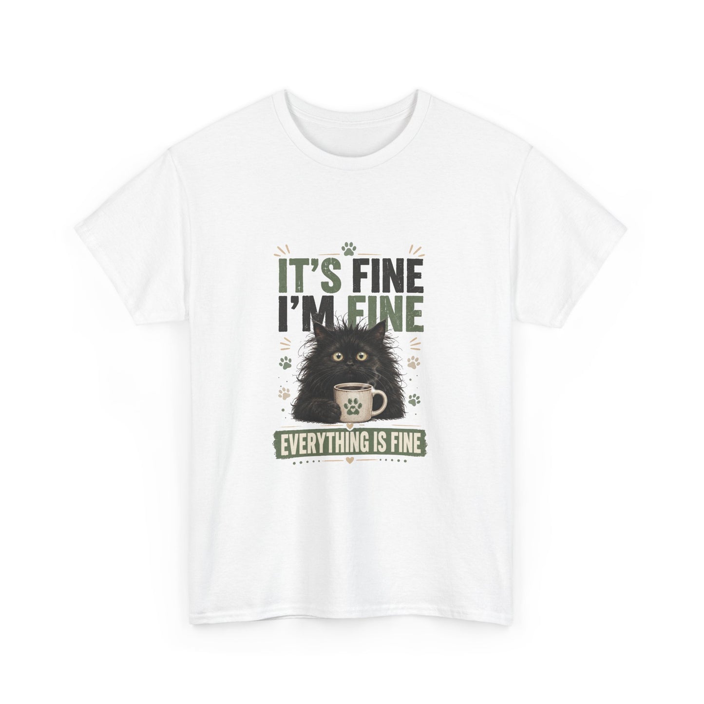 Funny Cat T-Shirt “It’s Fine I’m Fine — Everything Is Fine”