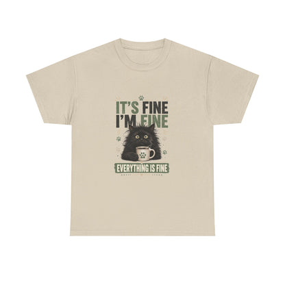 Funny Cat T-Shirt “It’s Fine I’m Fine — Everything Is Fine”