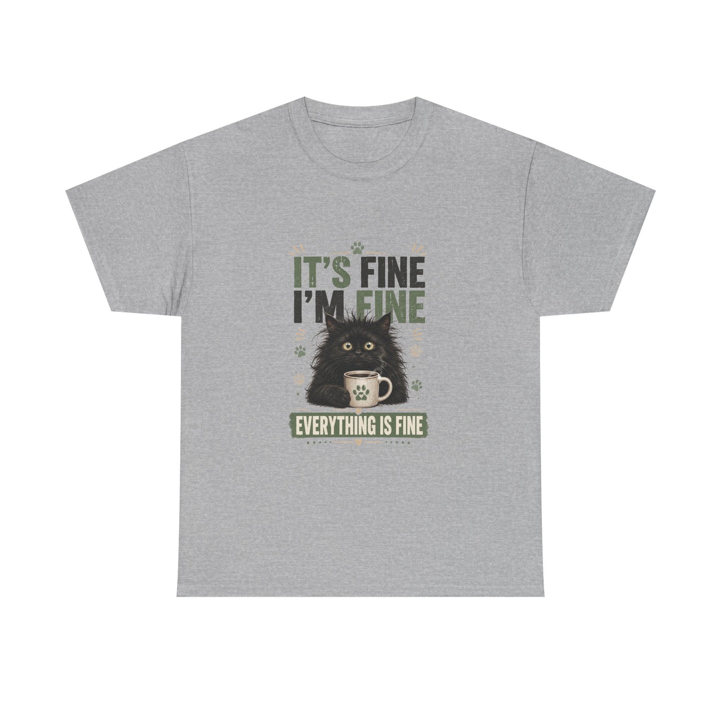 Funny Cat T-Shirt “It’s Fine I’m Fine — Everything Is Fine”