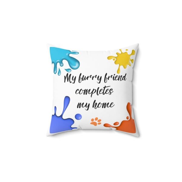 Colorful Dog Art Pillow - My Furry Friend Completes My Home - Image 2