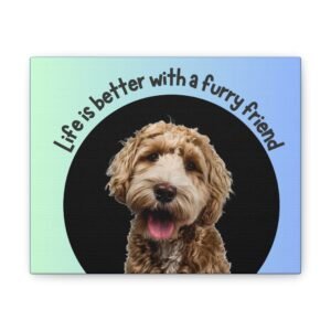 Dog Lover Canvas Wall Art - 'Life is Better with a Furry Friend'