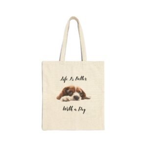 Life Is Better With a Dog Tote Bag