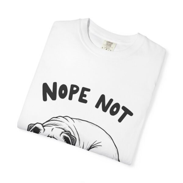 Pet Lover Tee Unisex - Nope Not Today! - Image 3
